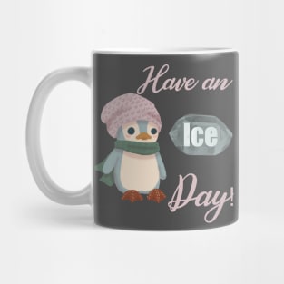 Have an Ice Day! <3 Mug